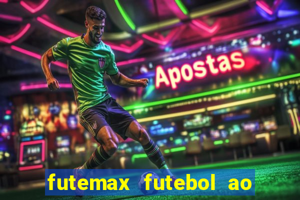 futemax futebol ao vivo online